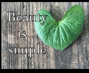 Beauty is...simple. Don't muck it up. 